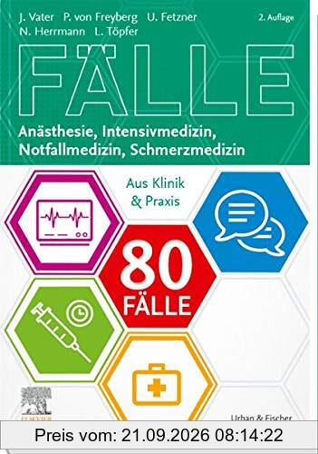 80 Fälle Anästhesie, Intensivmedizin, Notfallmedizin, Schmerzmedizin