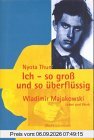 Ich - so groß und so überflüssig. Wladimir Majakowski Leben und Werk