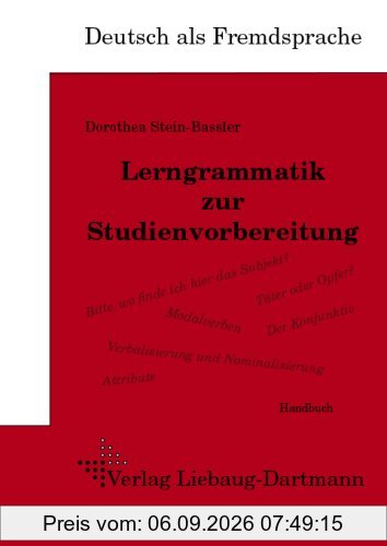 Lerngrammatik zur Studienvorbereitung: Handbuch: Handbuch - Deutsch als Fremdsprache