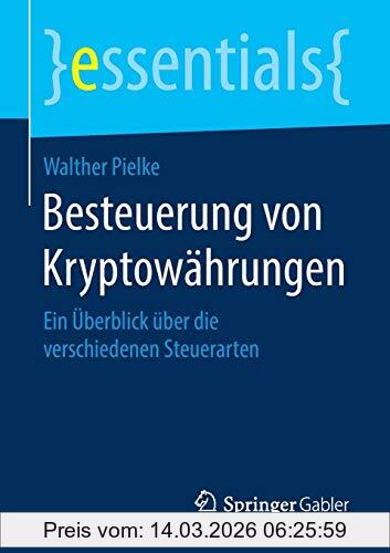 Walther Pielke Besteuerung Von Kryptowährungen, Ein Überblick über Die Verschiedenen Steuerarten (essentials)