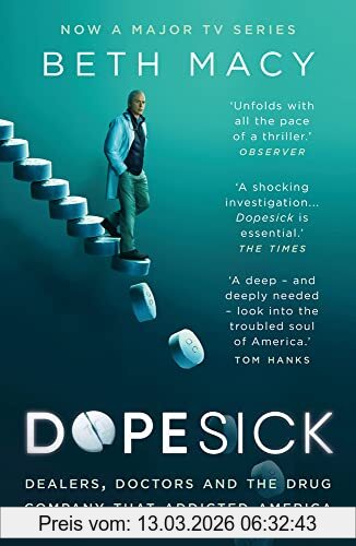 Beth Macy Dopesick, Dealers, Doctors And The Drug Company That Addicted America