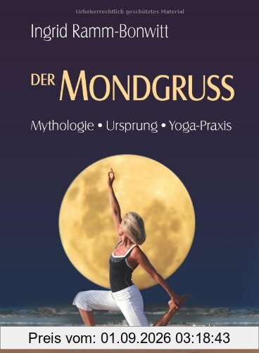 Der Mondgruß - Mythologie, Ursprung, Yoga-Praxis - Yoga-Übung