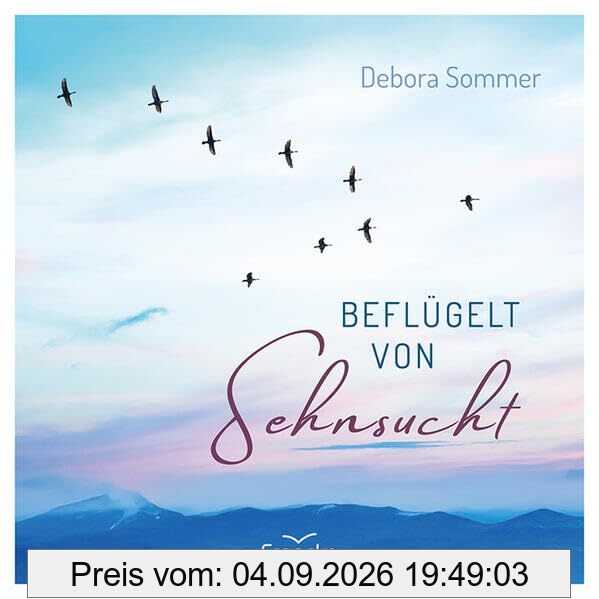 Beflügelt von Sehnsucht
