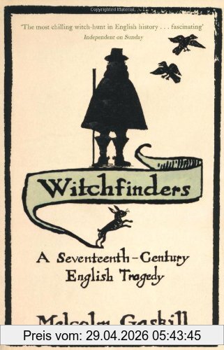 Malcolm Gaskill Witchfinders, A Seventeenth-century English Tragedy