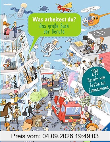 Was arbeitest du?: Das große Buch der Berufe
