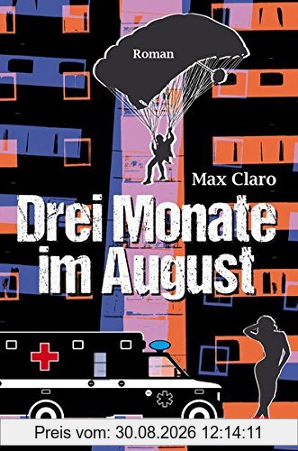 Drei Monate im August
