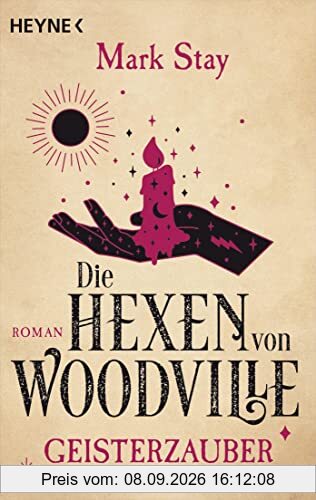 Die Hexen von Woodville - Geisterzauber: Roman (Die Hexen von Woodville-Reihe, Band 3)