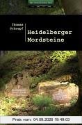 Heidelberger Mordsteine. Der historische Fall 1