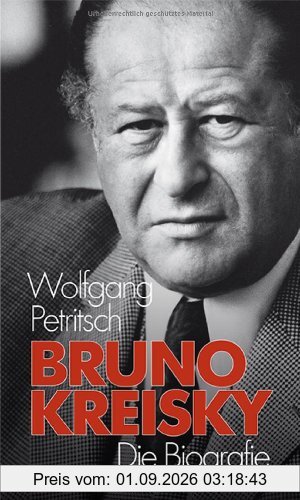 Bruno Kreisky. Die Biografie