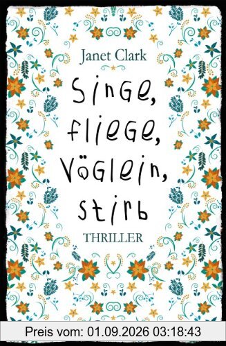 Singe, fliege, Vöglein, stirb