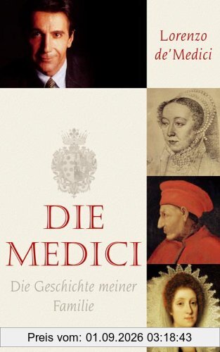 Die Medici: Die Geschichte meiner Familie