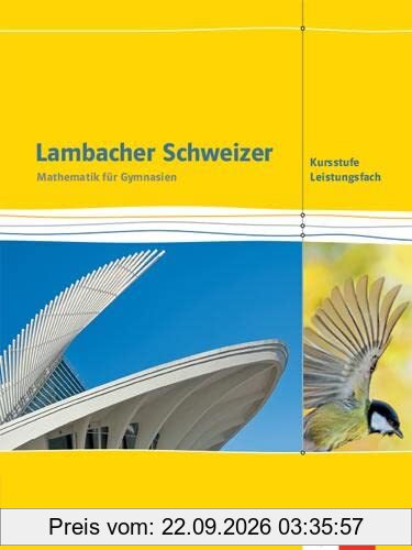 Lambacher Schweizer Mathematik Kursstufe - Leistungsfach. Ausgabe Baden-Württemberg: Schulbuch Klassen 11/12
