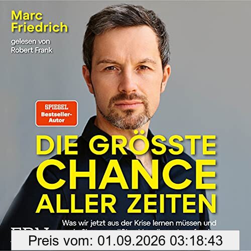 Die größte Chance aller Zeiten: Was wir jetzt aus der Krise lernen müssen und wie Sie vom größten Vermögenstransfer der Menschheit profitieren