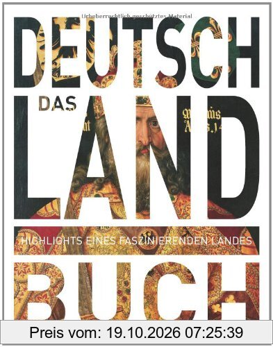 Das Deutschland Buch: Highlights eines faszinierenden Landes