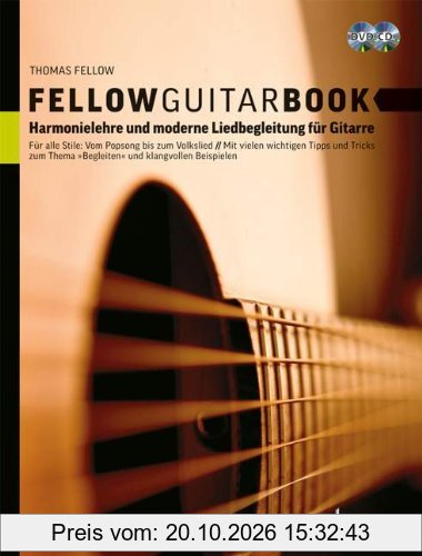 Fellow Guitar Book: Harmonielehre und moderne Liedbegleitung für Gitarre. Gitarre. Ausgabe mit CD + DVD.: Für alle Stile: Vom Popsong bis …
