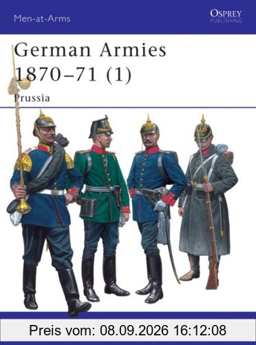 German Armies 1870-71 (1): Prussia (Men-at-Arms, Band 416)
