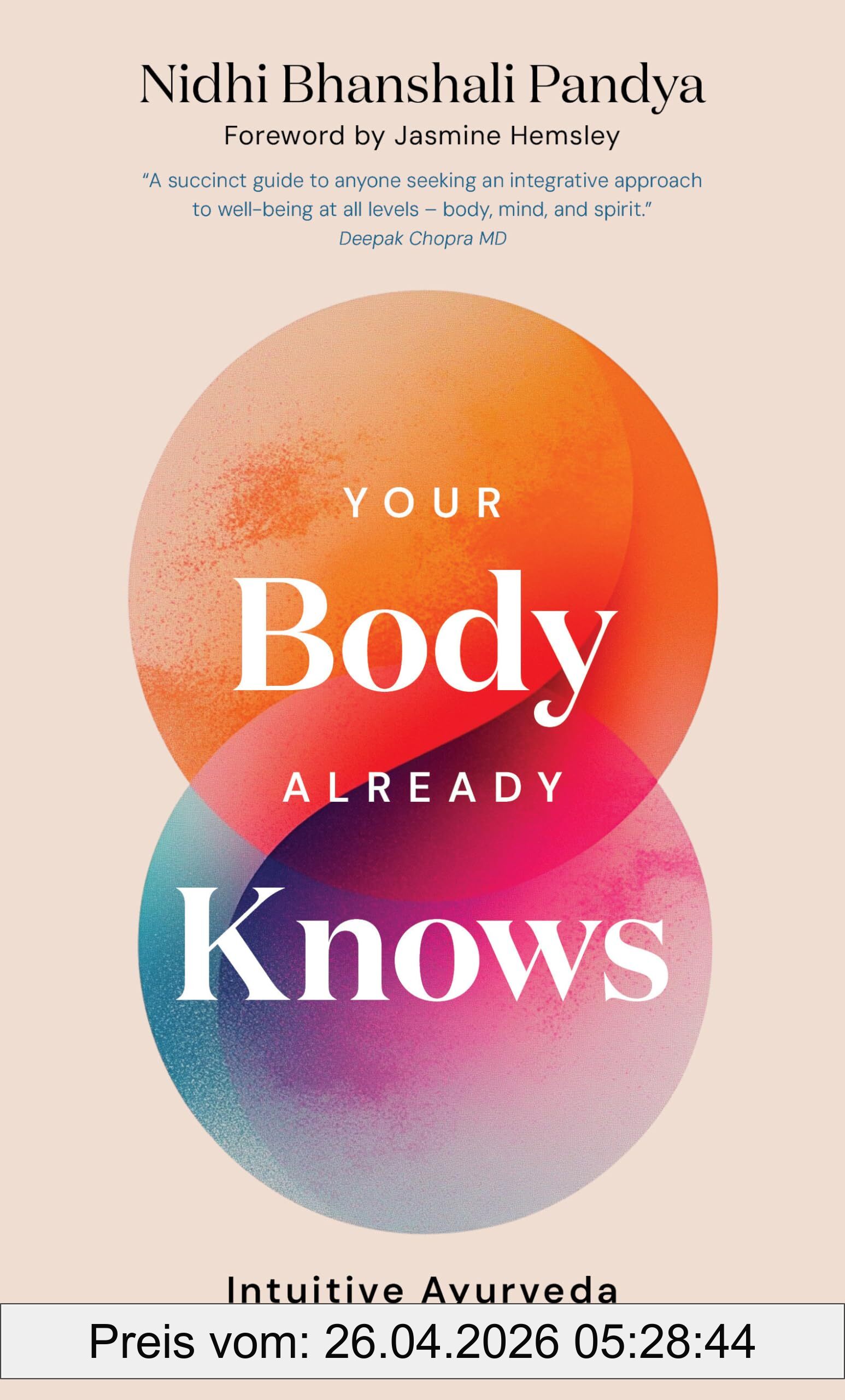 Nidhi Bhanshali Pandya Your Body Already Knows, Intuitive Ayurveda 21 Days To Reset Your Gut, Sleep, Mood, And Health