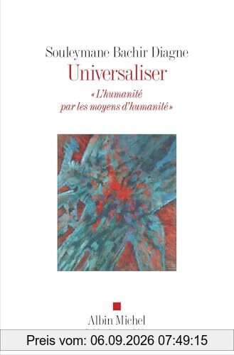 Universaliser : l'humanité par les moyens d'humanité