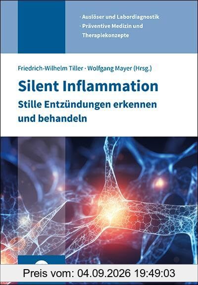 Silent Inflammation - Stille Entzündungen erkennen und behandeln