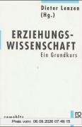Erziehungswissenschaft. Ein Grundkurs.