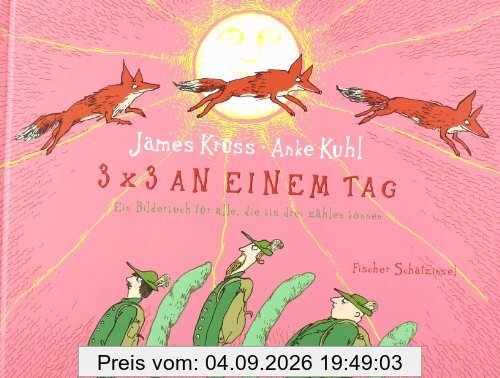 3 x 3 an einem Tag: Ein Bilderbuch für alle, die bis drei zählen können