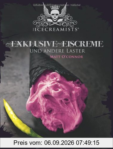The Icecreamists - Exclusive Eiscreme und andere Laster
