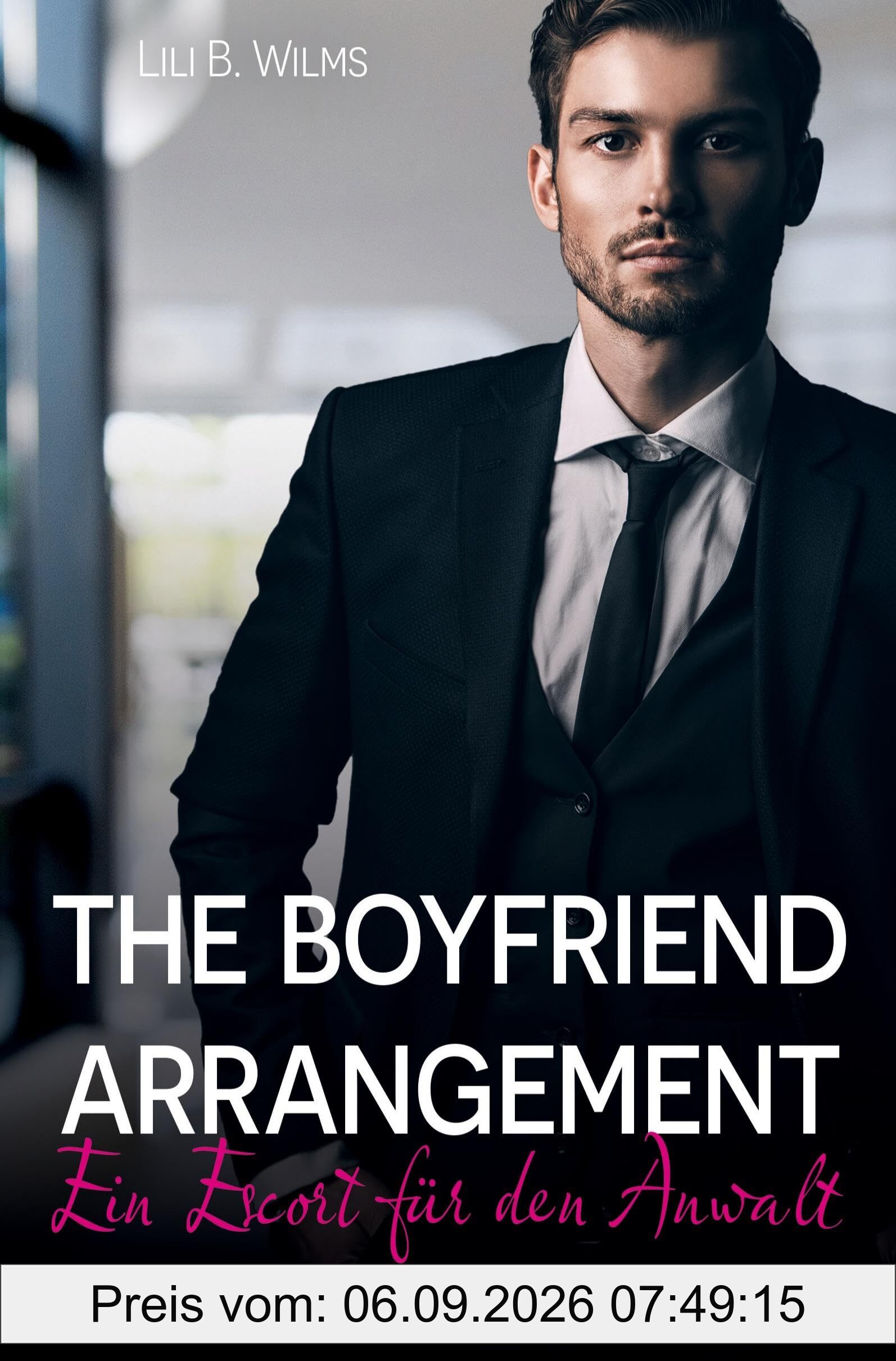 The Boyfriend Arrangement: Ein Escort für den Anwalt (Lawyers & Lovers)