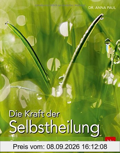 Die Kraft der Selbstheilung: Bewegung · Entspannung · Ernährung