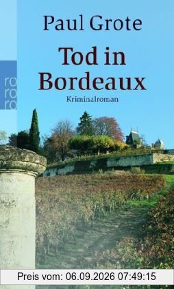 Tod in Bordeaux: Kriminalroman