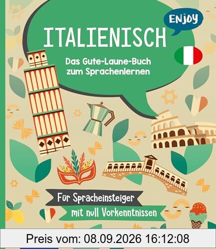 Enjoy Italienisch: Das Gute-Laune-Buch zum Sprachenlernen