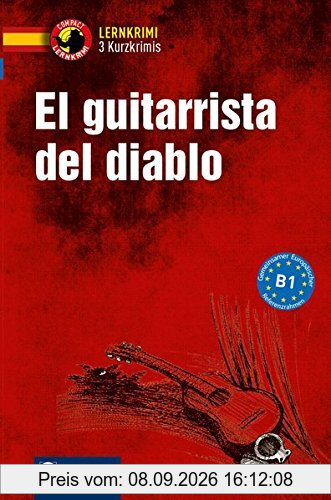 El guitarrista del diablo: Compact Lernkrimi. Spanisch Grundwortschatz - Niveau B1