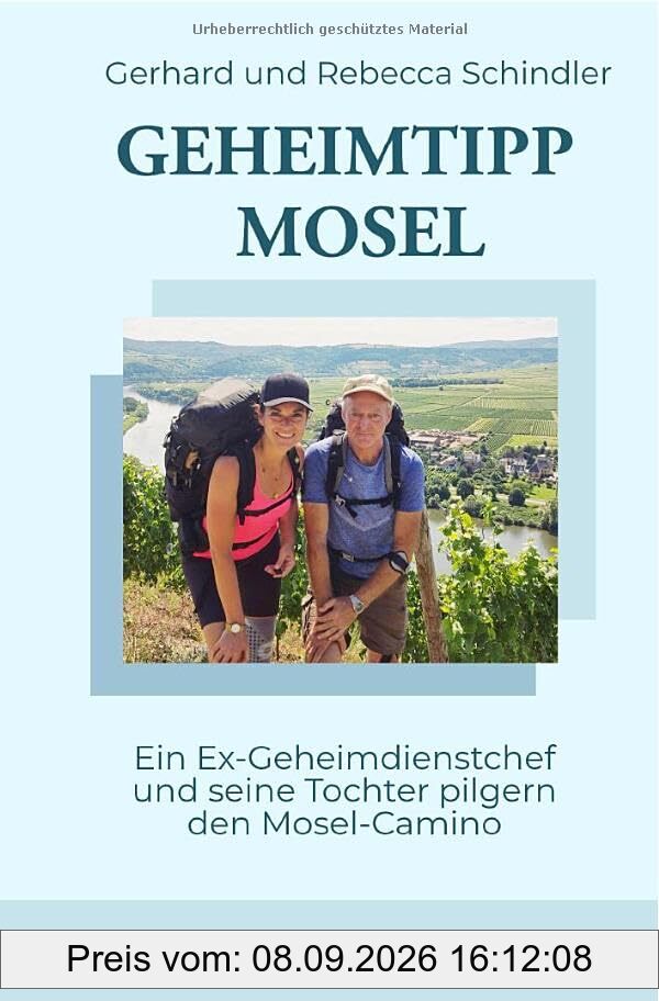 Geheimtipp Mosel: Ein Ex-Geheimdienstchef und seine Tochter pilgern den Mosel-Camino