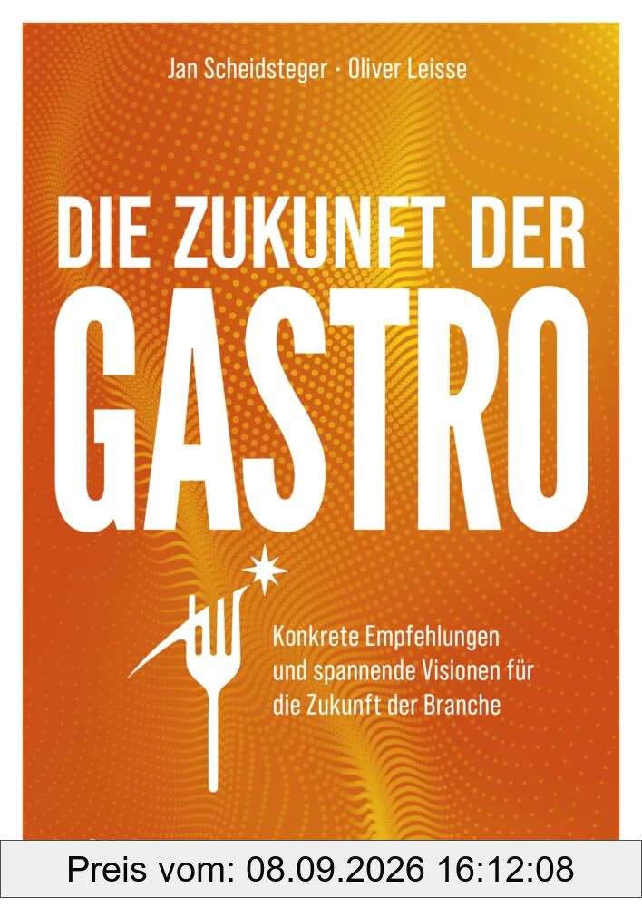 Die Zukunft der Gastro: Konkrete Empfehlungen und spannende Visionen für die Zukunft der Branche