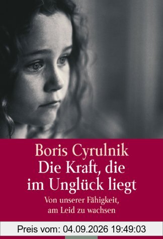 Die Kraft, die im Unglück liegt.