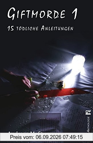Giftmorde 1: 15 tödliche Anleitungen