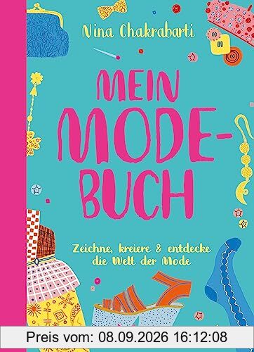 Mein Modebuch: Zeichne, kreiere & entdecke die Welt der Mode