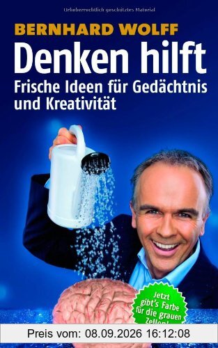 Denken hilft: Frische Ideen für Gedächtnis und Kreativität