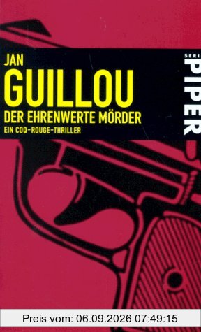 Der ehrenwerte Mörder. Ein Coq- Rouge- Thriller.