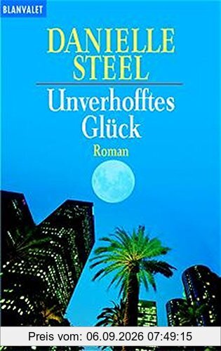 Unverhofftes Glück: Roman (Blanvalet Taschenbuch)