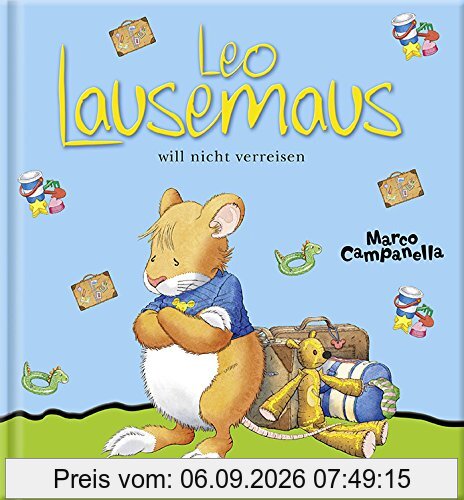 Leo Lausemaus will nicht verreisen