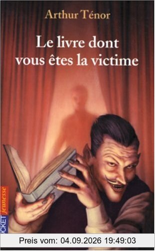 Le livre dont vous êtes la victime