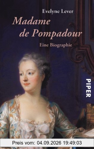 Madame de Pompadour: Eine Biographie