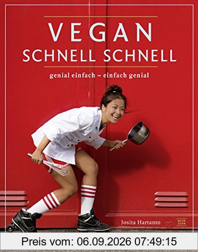 vegan schnell schnell: genial einfach - einfach genial