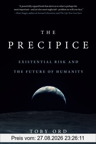 The Precipice: Existential Risk and the Future of Humanity