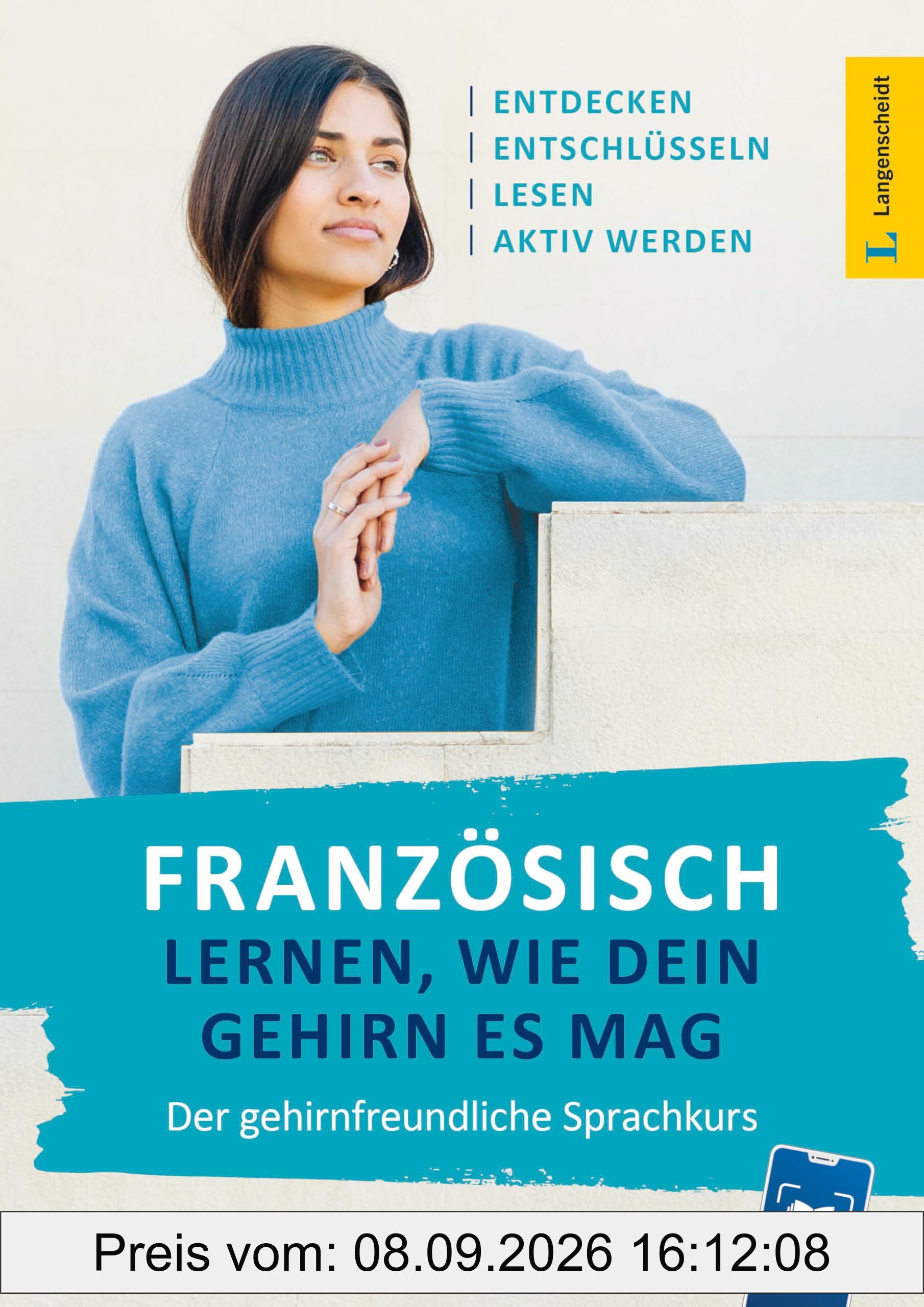 Langenscheidt Französisch lernen, wie dein Gehirn es mag: Langenscheidt Französisch lernen, wie dein Gehirn es mag (Langenscheidt gehirnfeundlich Sprachen lernen)