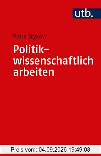 Politikwissenschaftlich arbeiten