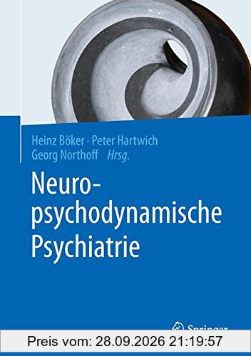 Neuropsychodynamische Psychiatrie