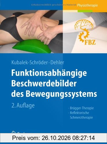 Funktionsabhängige Beschwerdebilder des Bewegungssystems: Brügger-Therapie - Reflektorische Schmerztherapie: Reflektorische …