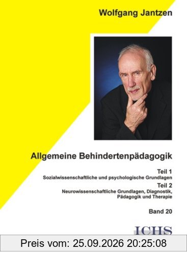 Allgemeine Behindertenpädagogik: 2 Teile in einem Band. Teil 1: Sozialwissenschaftliche und psychologische Grundlagen. Tl. 2: …