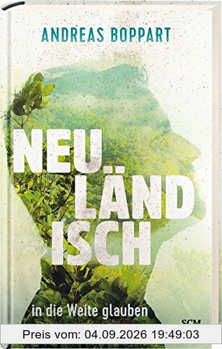 Neuländisch: in die Weite glauben